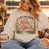 Ain't No Ghost but the Holy Ghost Sweater